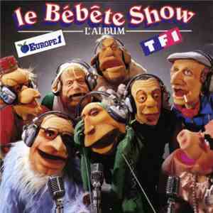 Le Bébête Show - L'Album