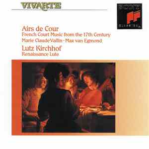 Lutz Kirchhof - Marie Claude Vallin - Max van Egmond - Airs De Cour (French ...