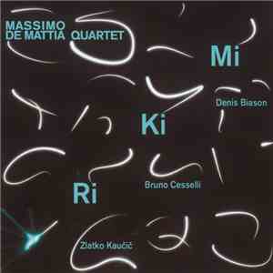 Massimo De Mattia Quartet - MiKiRi
