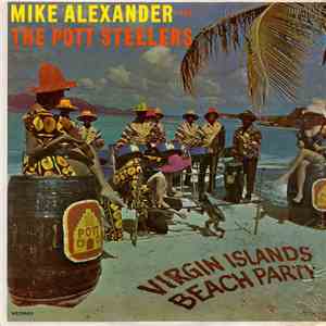 Mike Alexander And The Pott Steelers - Virgin Islands Beach Party