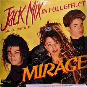 Mirage  - Jack Mix In Full Effect (More Hot Hits)