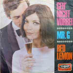 Mr. G  - Geh' Nicht Vorbei / Red Lemon