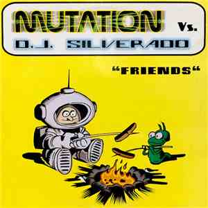 Mutation vs. D.J. Silverado - Friends