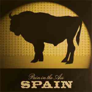 Pain In The Ass - Spain