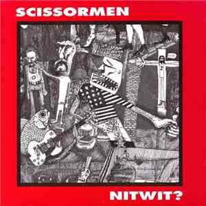 Scissormen - Nitwit?