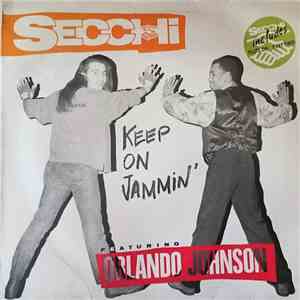 Secchi Featuring Orlando Johnson - Keep On Jammin'