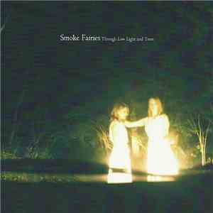 Smoke Fairies - Through Low Light And Trees