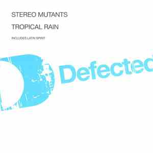 Stereo Mutants - Tropical Rain