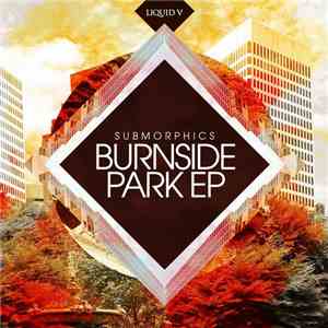 Submorphics - Burnside Park EP
