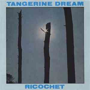 Tangerine Dream - Ricochet