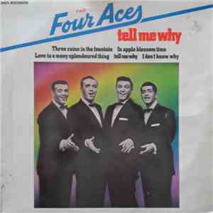 The Four Aces - Tell Me Why