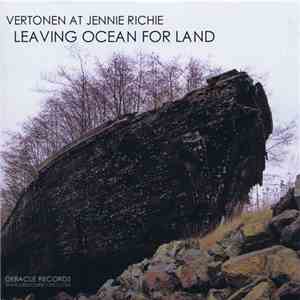 VertonenAt Jennie Richie - Leaving Ocean For Land