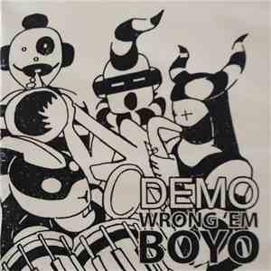 Wrong 'Em Boyo - Demo