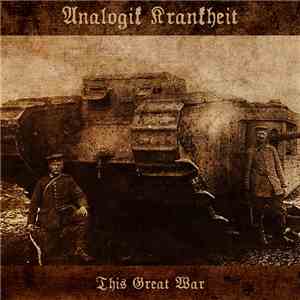 Analogik Krankheit - This Great War