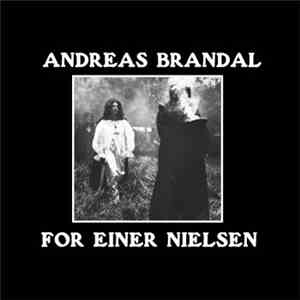 Andreas Brandal - For Einer Nielsen