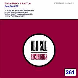 Anton MAKe & Plu-Ton - Sea Soul EP