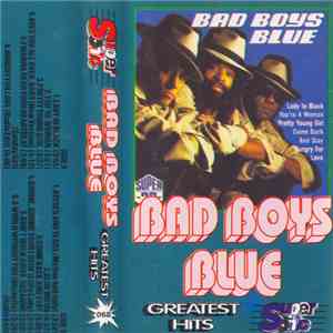 Bad Boys Blue - Greatest Hits