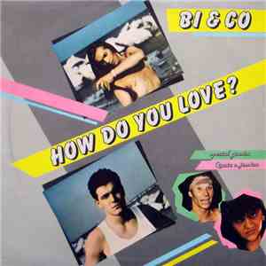 BI & CO - How Do You Love