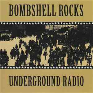 Bombshell Rocks - Underground Radio