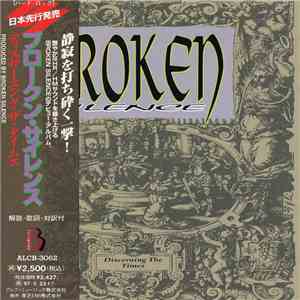 Broken Silence  = ブロークン・サイレンス - Discerning The Times = ディスサーニング・ザ・タイムス