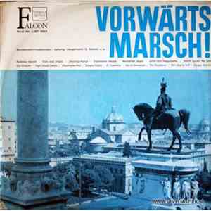 Bundeswehrmusikkorps Leitung: Hauptmann G. Scholz - Vorwärts-Marsch (Weltbekannte Märsche)