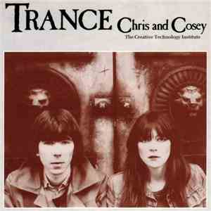 Chris And Cosey - Trance