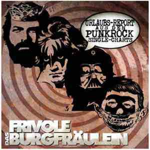 Das Frivole Burgfräulein - Urlaubs-Report Aus Den Punkrock Single-Charts