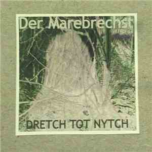 Der Marebrechst - Dretch Tot Nytch