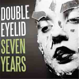Double Eyelid - Seven Years