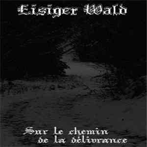 Eisiger Wald - Sur Le Chemin De La Délivrance