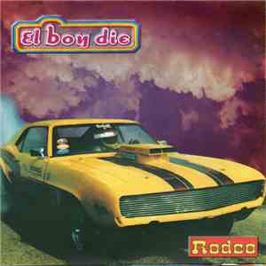 El Boy Die - Rodeo