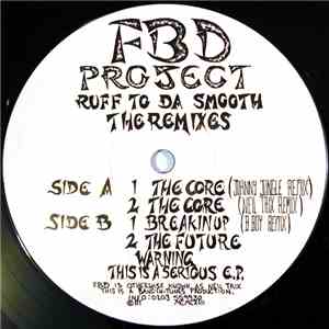 FBD Project - Ruff To Da Smooth (The Remixes)