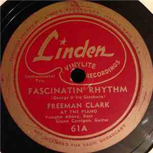 Freeman Clark - Fascinatin' Rhythm / Tea For Two