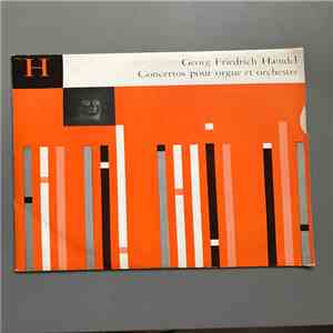 Georg Friederich Hæendel - Concertos pour orgue et orchestre
