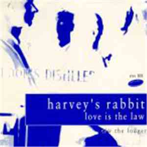 Harvey's Rabbit - Love Is The Law