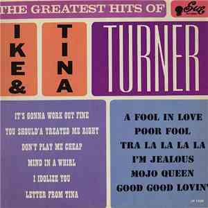 Ike & Tina Turner - The Greatest Hits Of Ike And Tina Turner