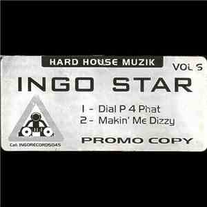 Ingo Star - Dial P 4 Phat / Makin' Me Dizzy