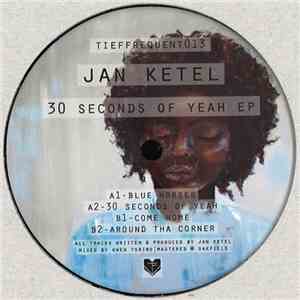 Jan Ketel - 30 Seconds Of Yeah EP