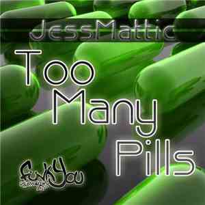 JessMattic - Too Many Pills (Breaks Mix)