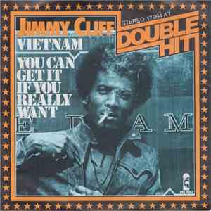 Jimmy Cliff - Vietnam / You Can Get It If You Really Want