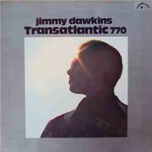 Jimmy Dawkins - Transatlantic 770