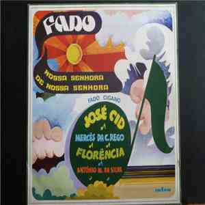 José Cid / Mercês Da Cunha Rego / Florência / António Moreira Da Silva - Fado Nossa Senhora de Nossa Senhora (Fado Cigano)