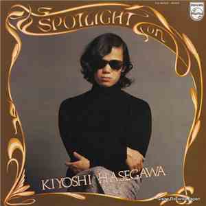 Kiyoshi Hasegawa - Golden Anthology / Spotlight On