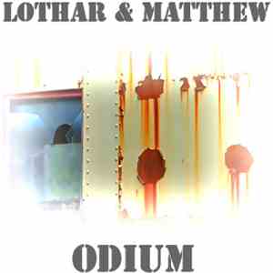 Lothar & Matthew - Odium