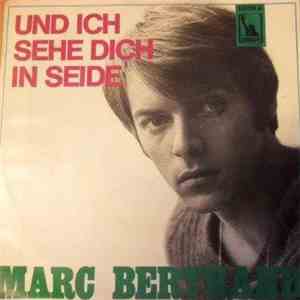 Marc Bertrand  - Denk' An Morgen / Und Ich Sehe Dich In Seide
