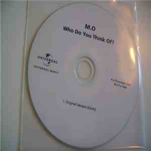 M.O - Who Do You Think Of?
