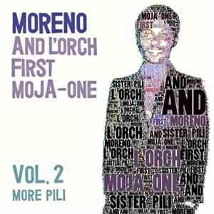 Moreno And L'Orch First Moja-One - Vol. 2 More Pili