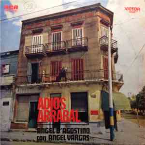 Ángel D'Agostino Y Su Orquesta Típica, Angel Vargas - Adios Arrabal
