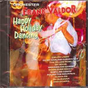 Orchester Frank Valdor - Happy Holiday Dancing