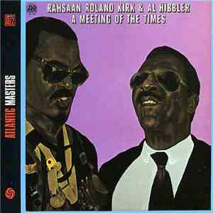 Rahsaan Roland Kirk & Al Hibbler - A Meeting Of The Times
